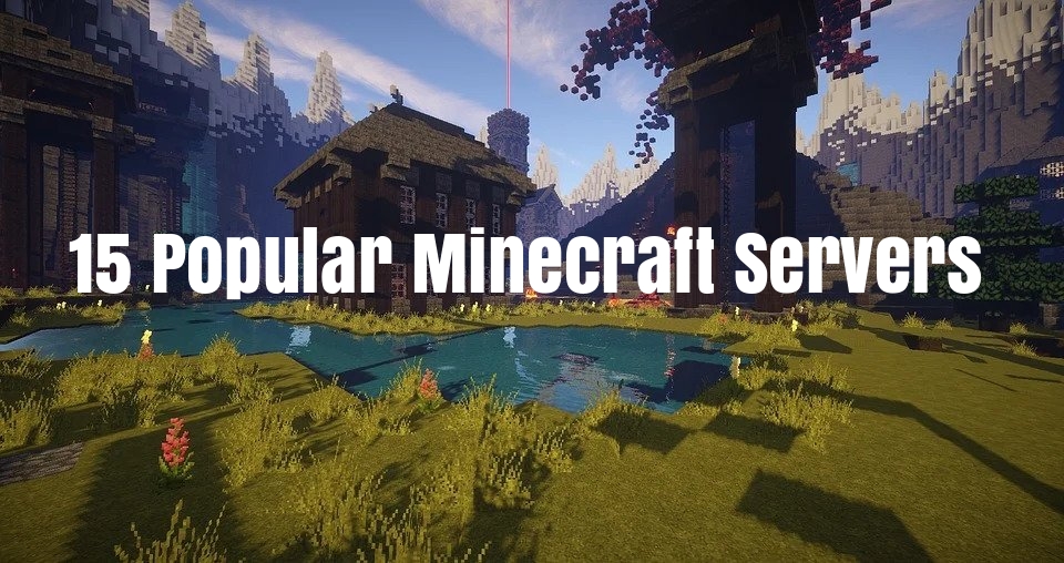 15 Popular Minecraft Servers & How to Join A Minecraft Server SeekaHost
