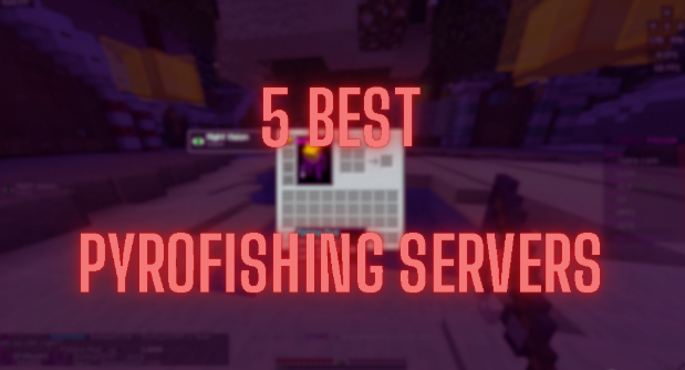 5 Best Minecraft PyroFishing Servers