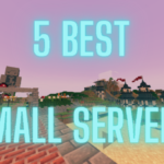 5 best small minecraft servers