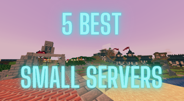 5 best small minecraft servers