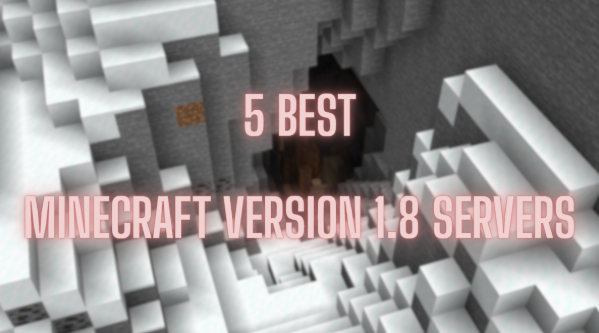 Best Minecraft 1.8 Version Servers