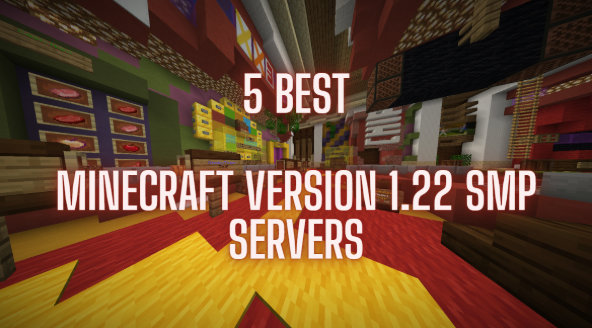 best Minecraft Version 1.22 SMP Servers