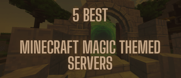 best minecraft magic themed servers